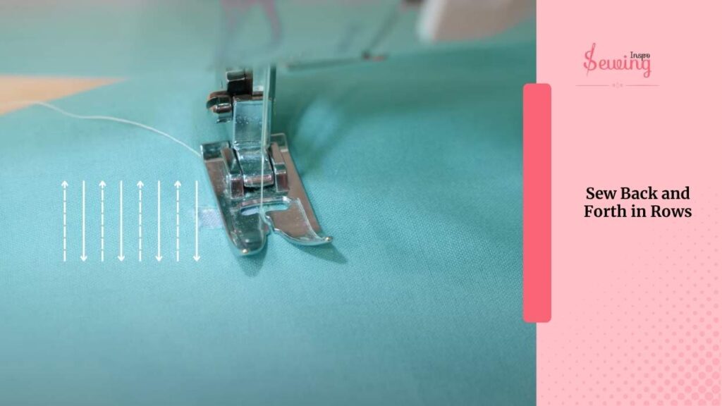 Sew Back And Forth In Rows
