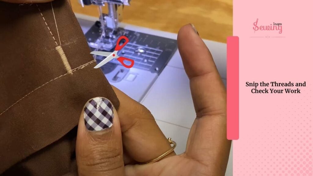 Snip the Threads and Check Your Work