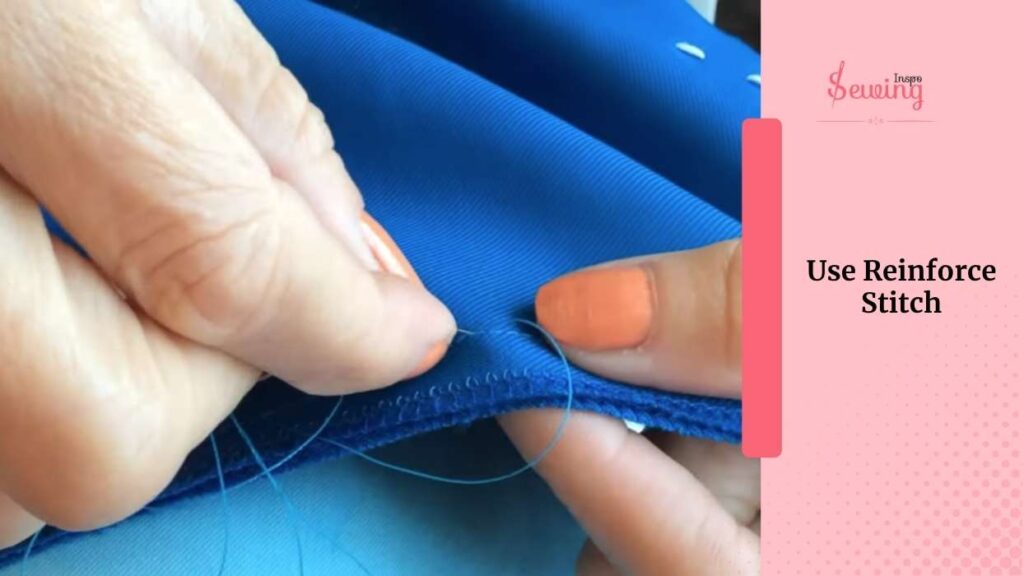 Use Reinforce Stitch