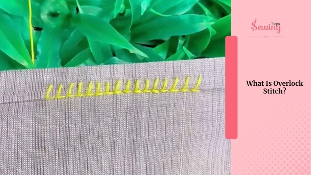 What Is Overlock Stitch