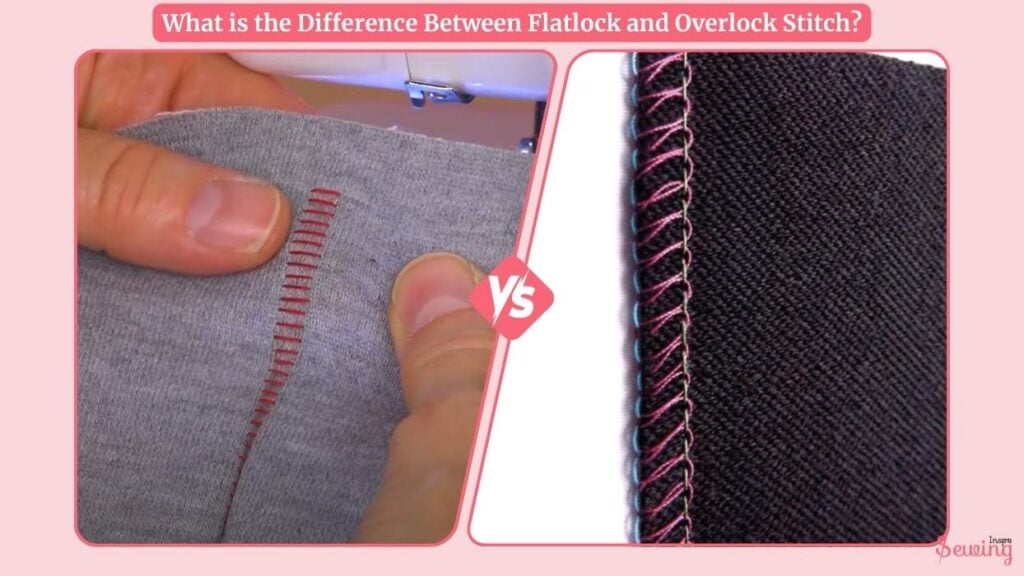 What Is The Difference Between Flatlock And Overlock Stitch