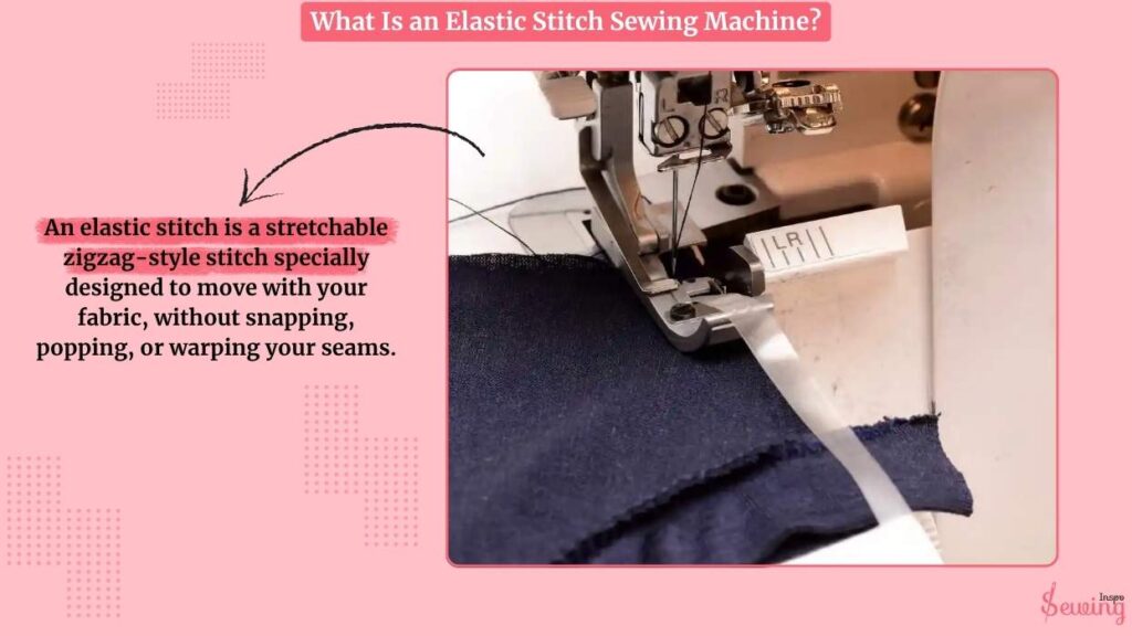 What Is An Elastic Stitch Sewing Machine