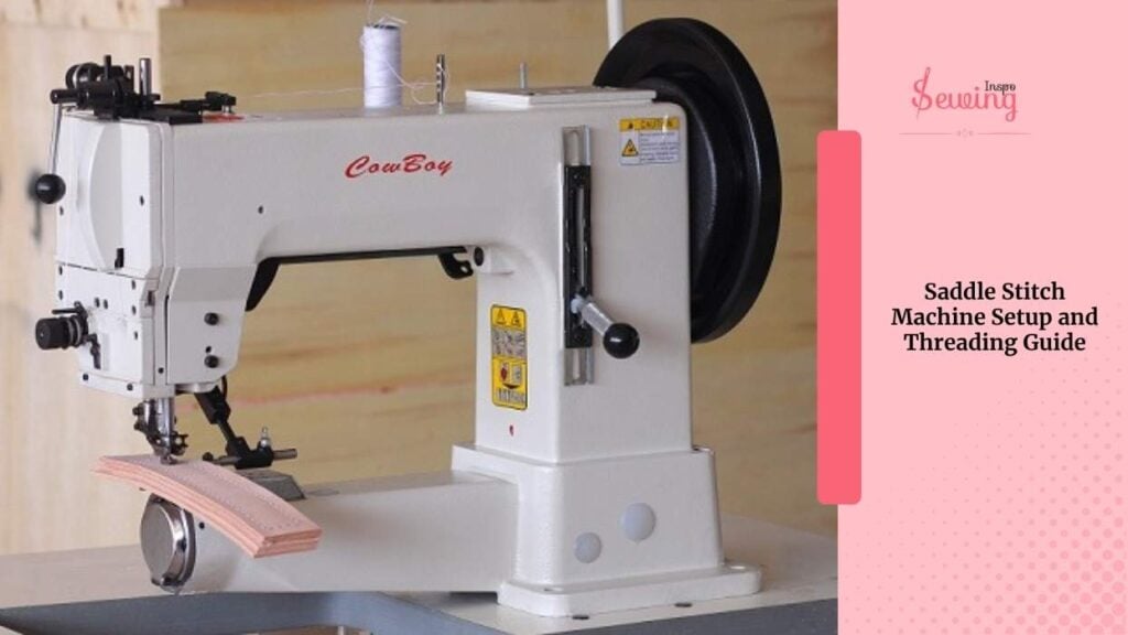 Saddle Stitch Machine Setup And Threading Guide