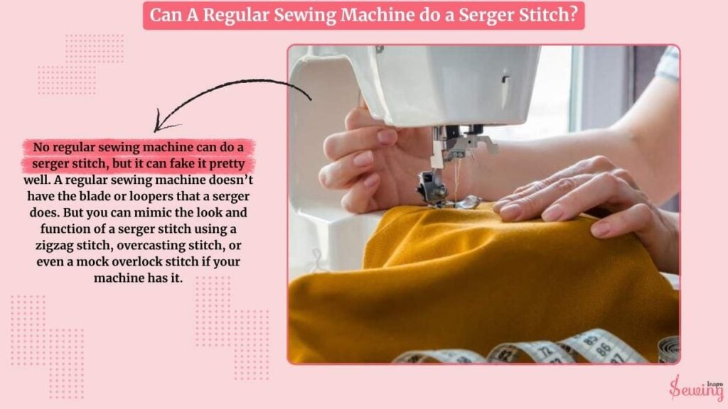 Can A Regular Sewing Machine Do A Serger Stitch?