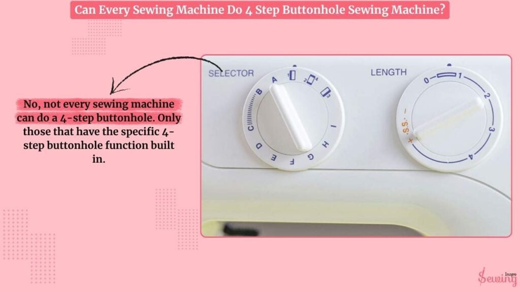 Can Every Sewing Machine Do 4 Step Buttonhole Sewing Machine