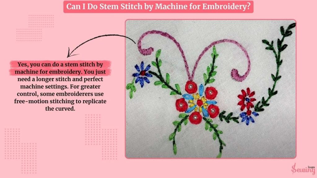 Can I Do Stem Stitch By Machine For Embroidery