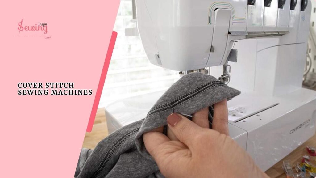 Cover Stitch Sewing Machines