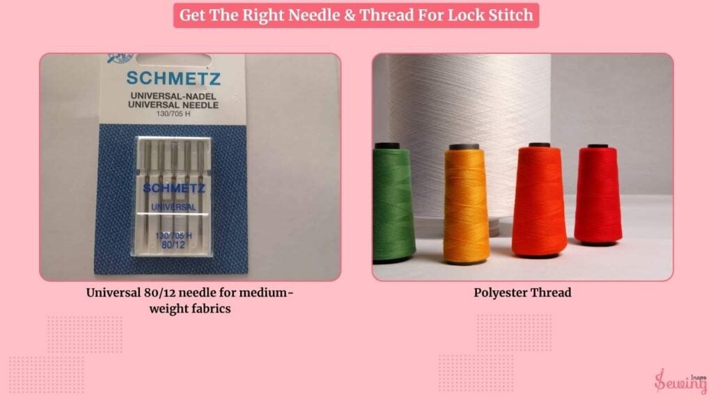 Get The Right Needle & Thread For Lock Stitch