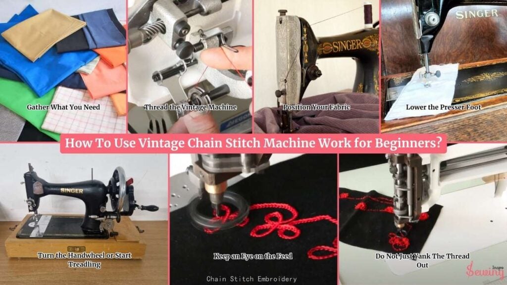 How To Use Vintage Chain Stitch Machine Work For Beginners