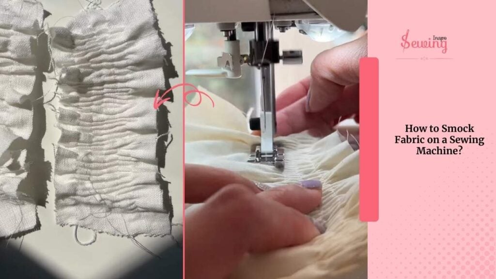 How To Smock Fabric On A Sewing Machine