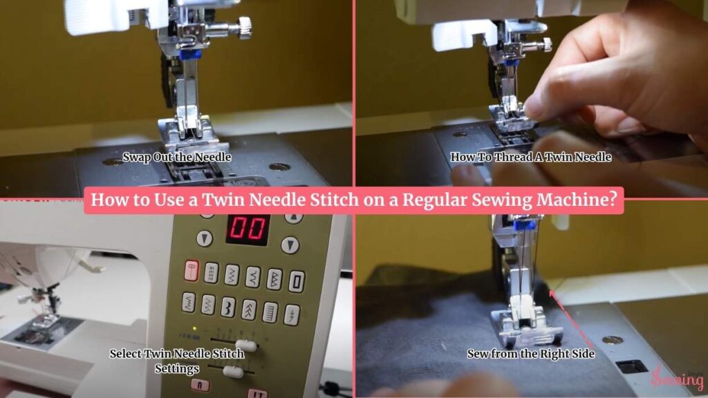 How to Use a Twin Needle Stitch on a Regular Sewing Machine
