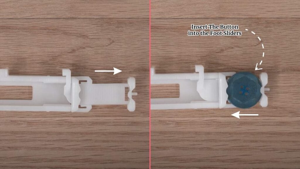 Insert The Button Into The Foot Sliders