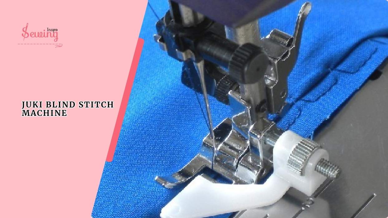Juki Blind Stitch Machine| Is It Capable Of Making A Perfect Blind Stitch?