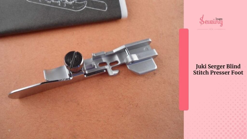Juki Serger Blind Stitch Presser Foot