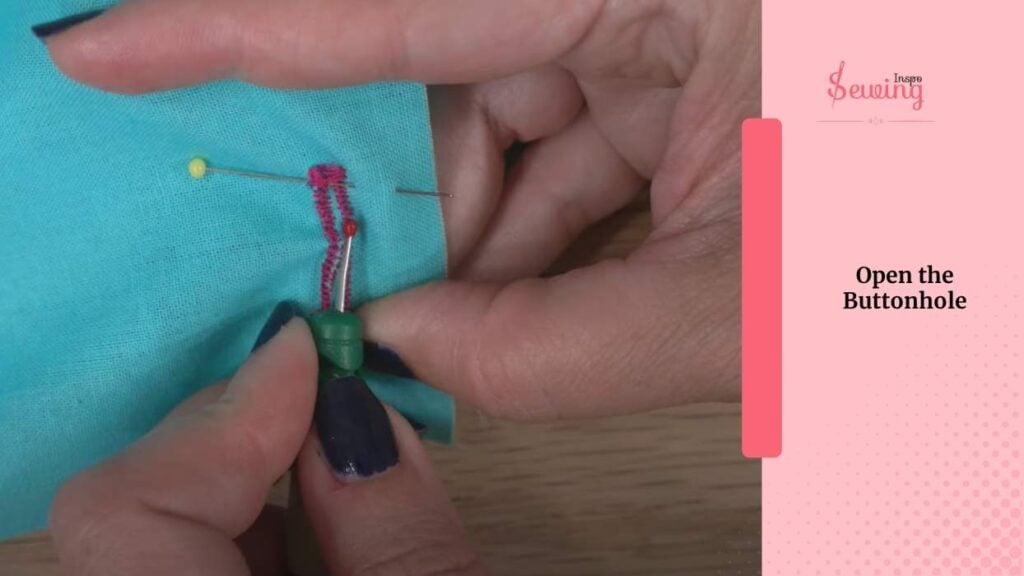 Open the Buttonhole