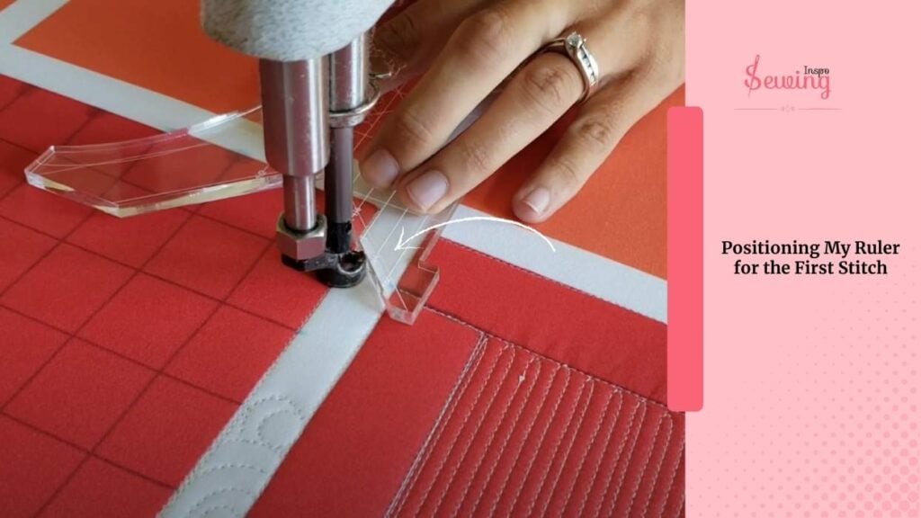 Positioning My Ruler for the First Stitch