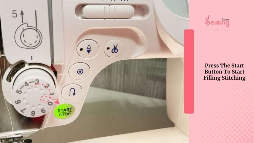 Press The Start Button To Start Filling Stitching