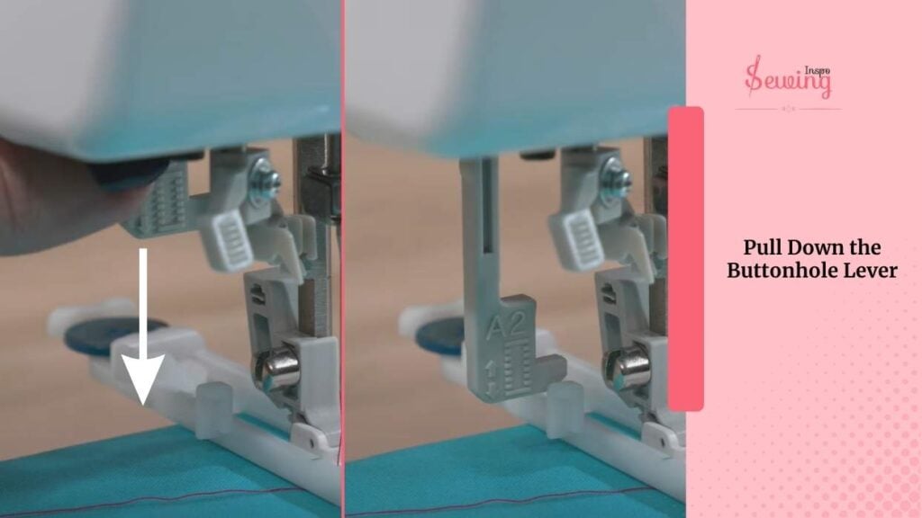 Pull Down the Buttonhole Lever
