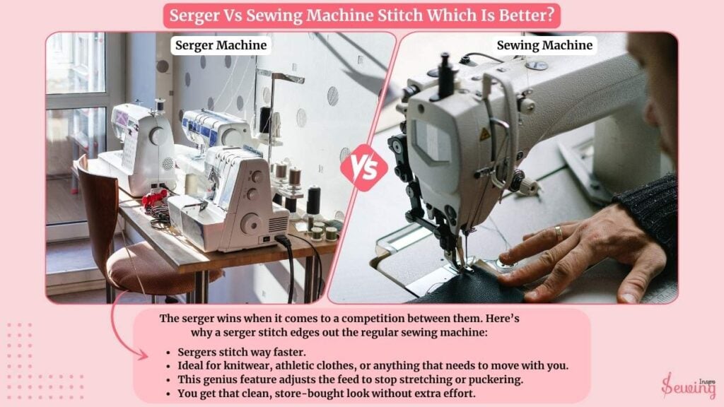 Serger Vs Sewing Machine Stitch Which Is Better