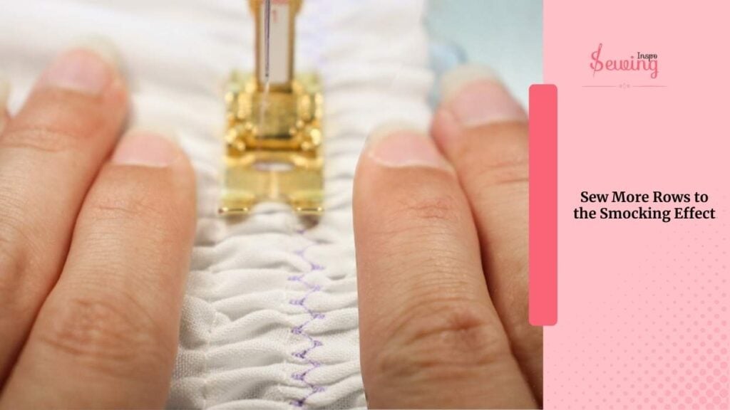 Sew More Rows To The Smocking Effect