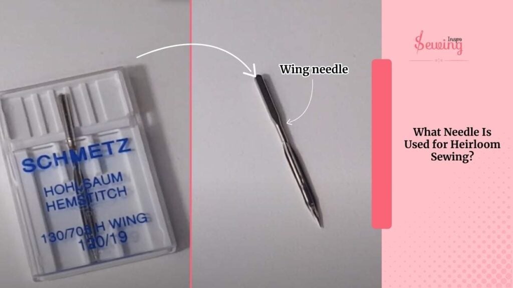 What Needle Is Used For Heirloom Sewing