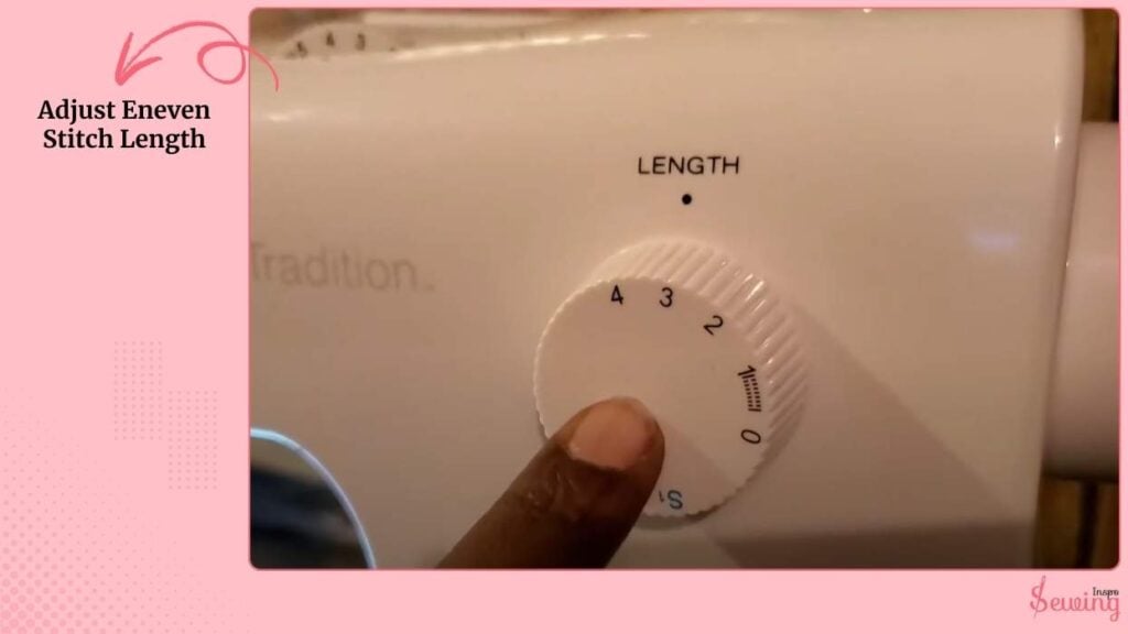 Adjust Eneven Stitch Length