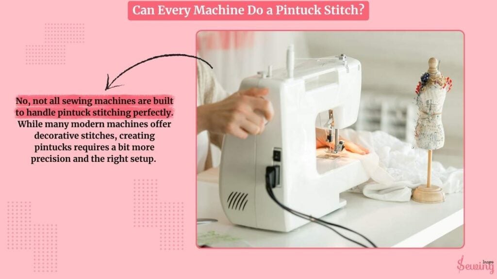 Can Every Machine Do A Pintuck Stitch