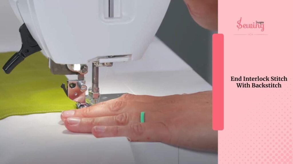 End Interlock Stitch With Backstitch
