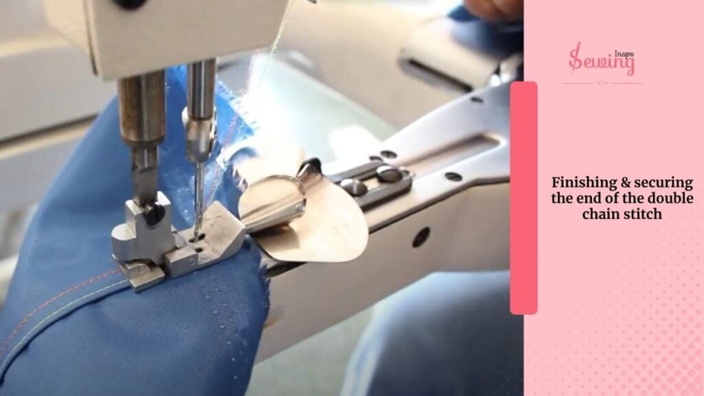 Finishing & securing the end of the double chain stitch