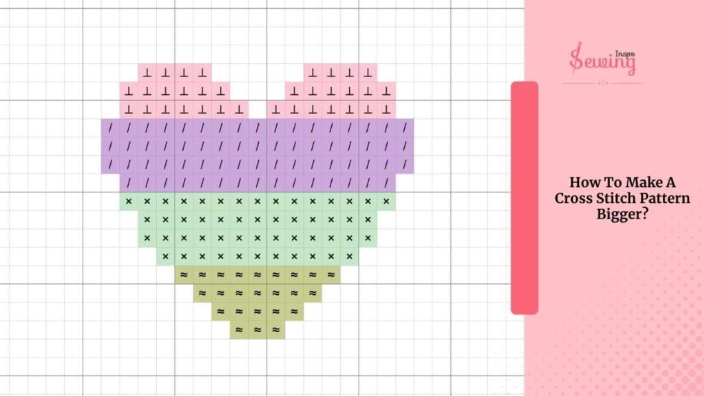 How To Make A Cross Stitch Pattern Bigger