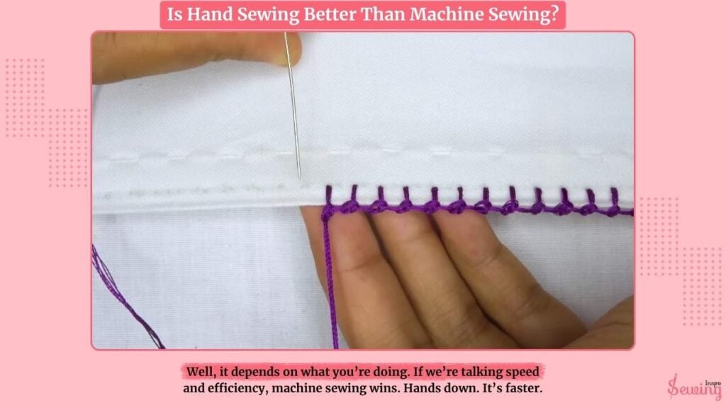Is Hand Sewing Better Than Machine Sewing