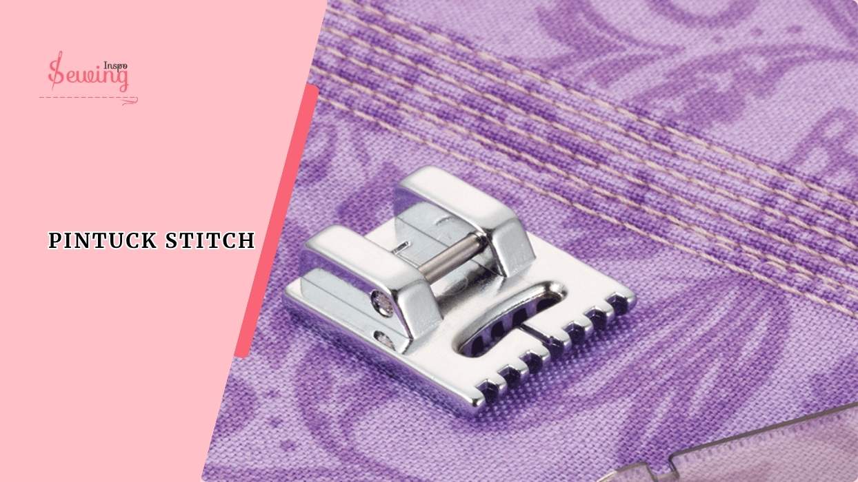 How To Use Pintuck Stitch By Sewing Machine With Pintuck Sewing Foot?