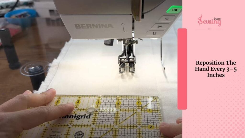 Reposition The Hand Every 3–5 Inches