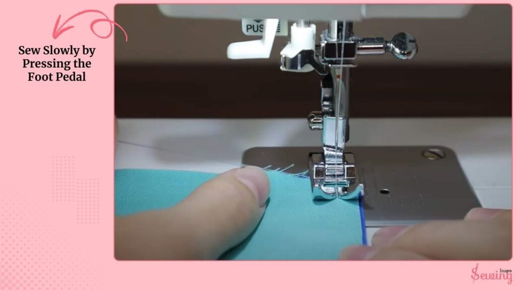 Sew Slowly By Pressing The Foot Pedal