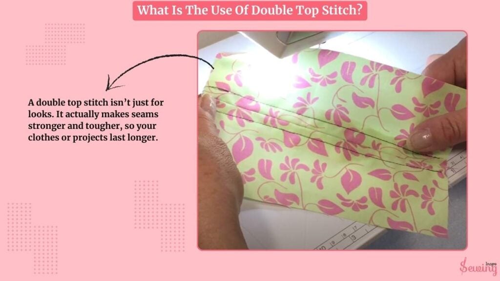 What Is The Use Of Double Top Stitch