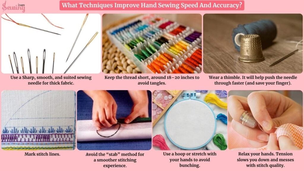 What Techniques Improve Hand Sewing Speed And Accuracy