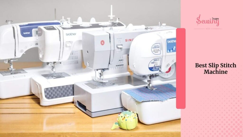 Best Slip Stitch Machine