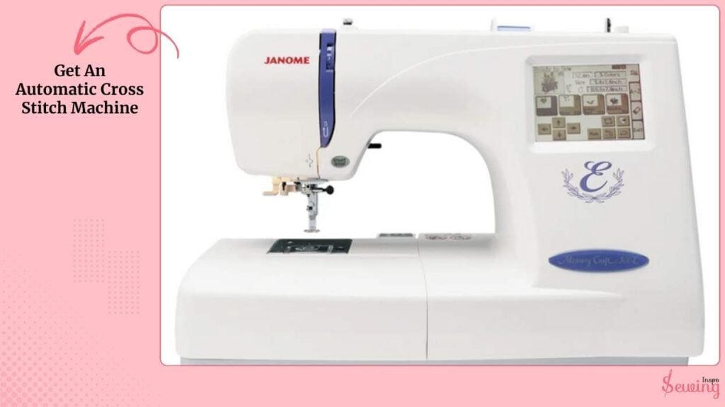 Get An Automatic Cross Stitch Machine