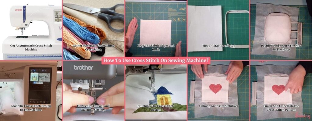 How To Use Cross Stitch On Sewing Machine