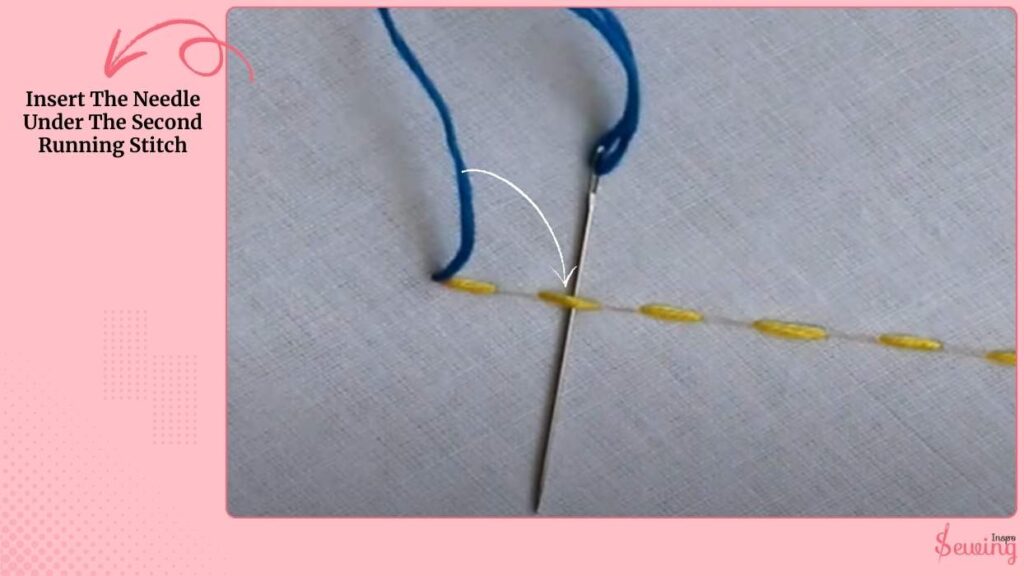 Insert The Needle Under The Second Running Stitch