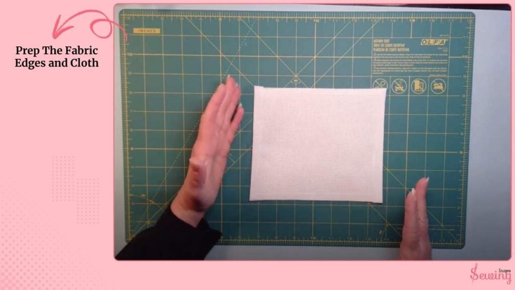Prep The Fabric Edges And Cloth