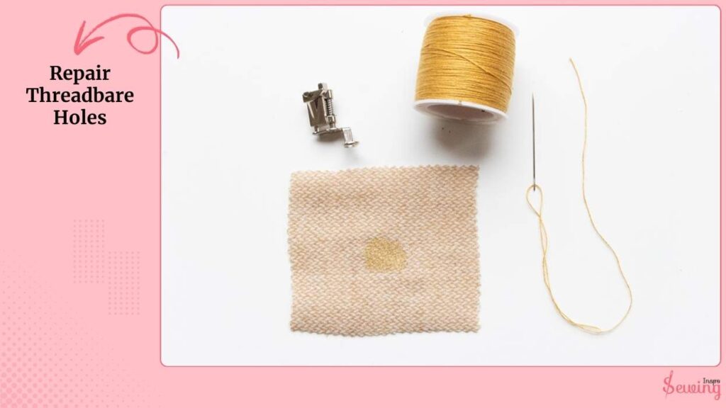 Repair Threadbare Holes