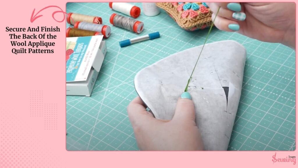 Secure And Finish The Back Of the Wool Applique Quilt Patterns