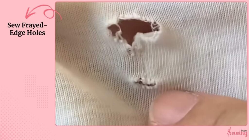 Sew Frayed-Edge Holes