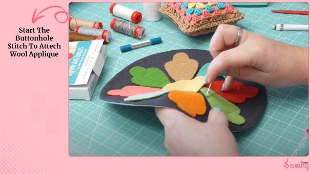 Start The Buttonhole Stitch To Attech Wool Applique