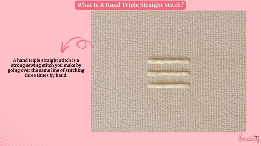 What Is A Hand Triple Straight Stitch