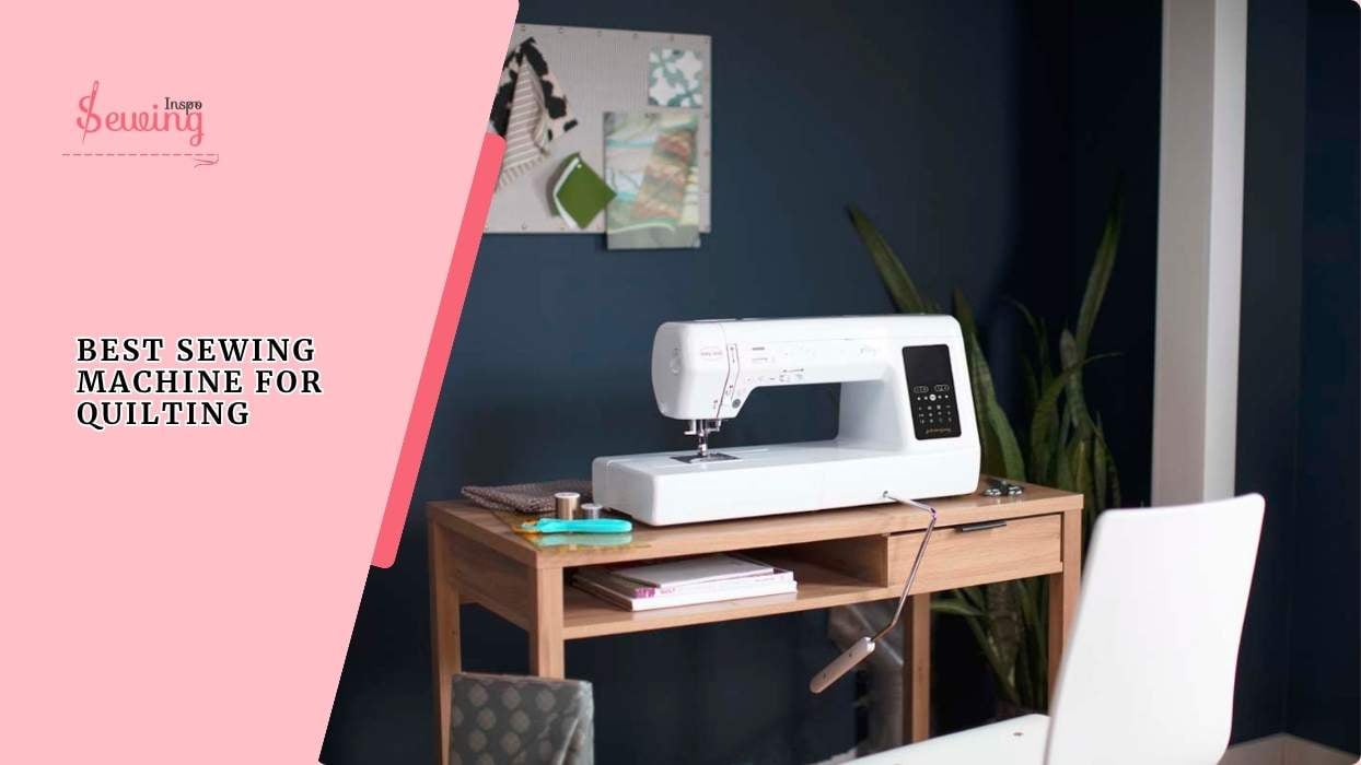 Best Sewing Machine For Quilting And Embroidery| Get Your Quilting Easy