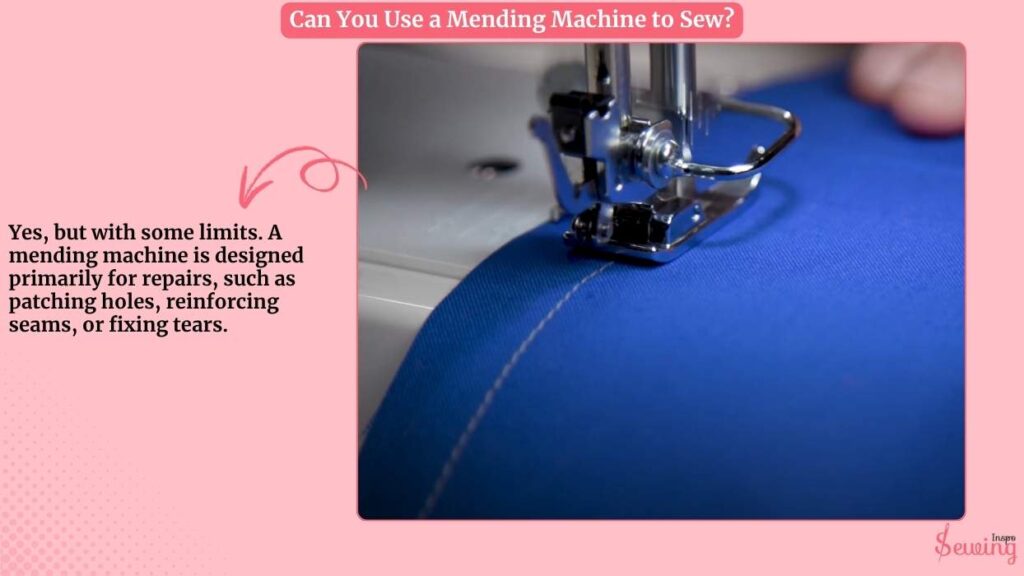 Can You Use A Mending Machine To Sew