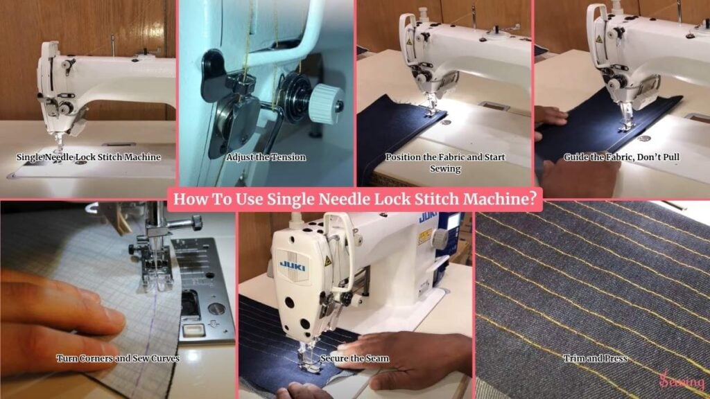 How To Use Single Needle Lock Stitch Machine