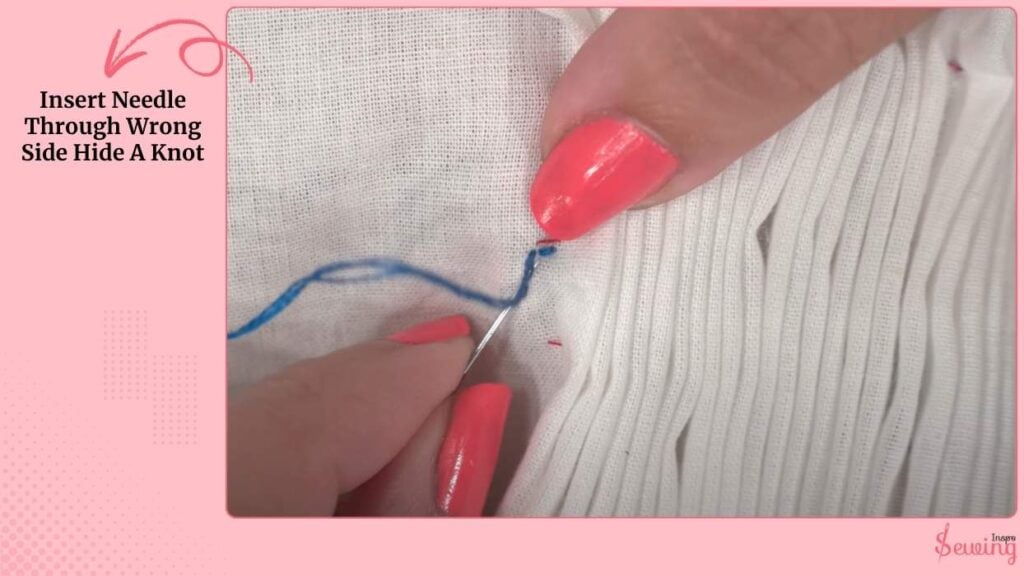 Insert Needle Through Wrong Side Hide A Knot